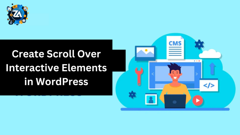 How to Create Scroll Over Interactive Elements in WordPress?