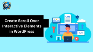 Create Scroll Over Interactive Elements in WordPress